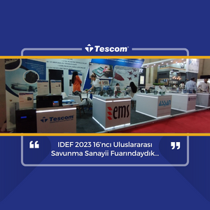IDEF 2023 16’ncı Uluslararası Savunma Sanayii Fuarındaydık