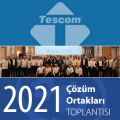 TESCOM 2021 Çözüm Ortakları Toplantısı